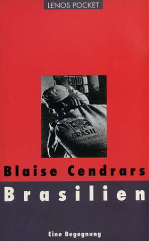 Brasilien de Blaise Cendrars