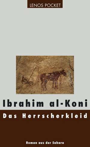 Das Herrscherkleid de Ibrahim Al-Koni