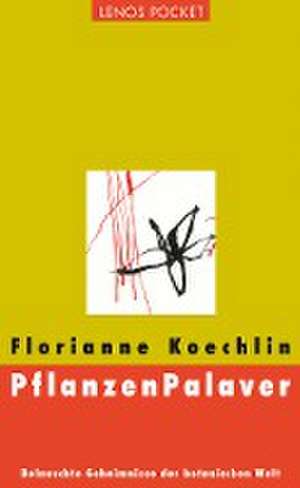 PflanzenPalaver de Florianne Koechlin