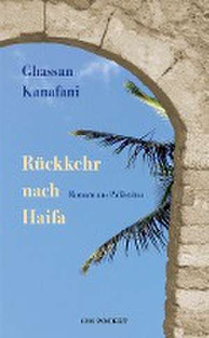 Rückkehr nach Haifa de Ghassan Kanafani