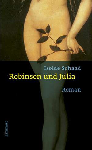 Robinson und Julia de Isolde Schaad