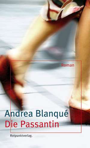 Die Passantin de Andrea Blanqué