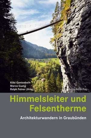 Himmelsleiter und Felsentherme de Marco Guetg