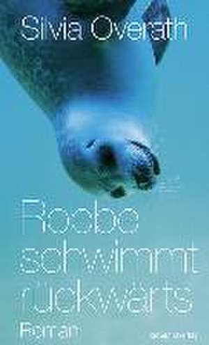 Robbe schwimmt rückwärts de Silvia Overath