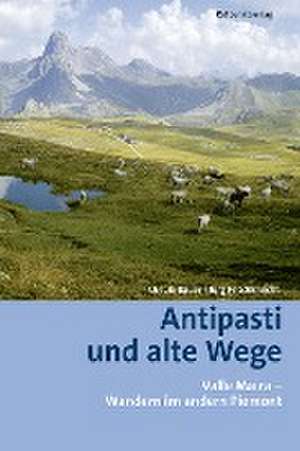 Antipasti und alte Wege de Ursula Bauer