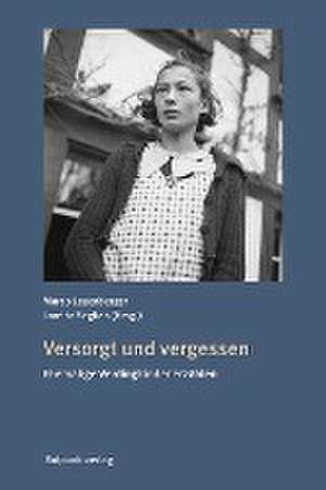 Versorgt und vergessen de Loretta Seglias