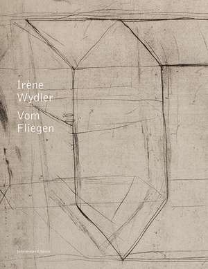 Irène Wydler - Vom Fliegen de Hilar Stadler