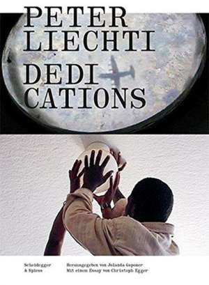 Peter Liechti - Dedications