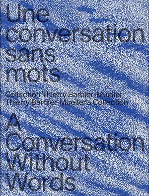 A Conversation Without Words de Nathalie Chaix