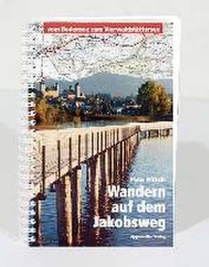 Wandern auf dem Jakobsweg de Peter Witschi