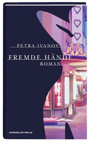 Fremde Hände de Petra Ivanov