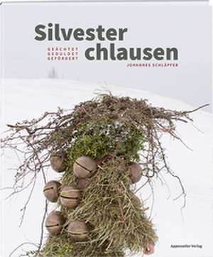 Silvesterchlausen de Johannes Schläpfer