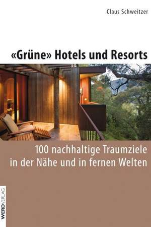 "Grüne" Hotels und Resorts de Claus Schweitzer