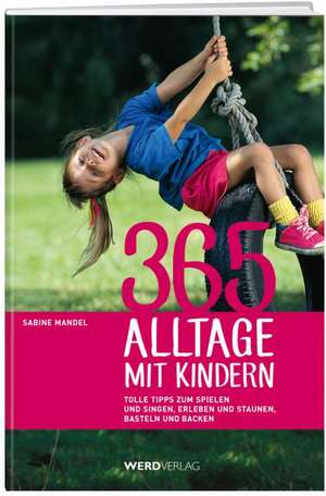 365 Alltage mit Kindern de Sabine Mandel