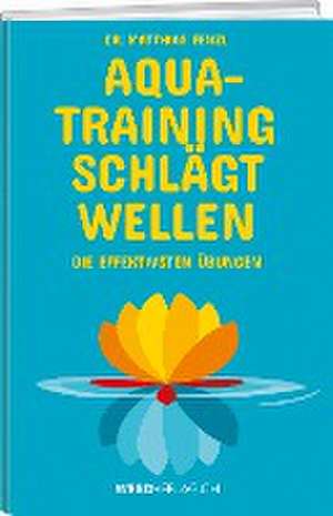 Aquatraining schlägt Wellen de Matthias Fenzl