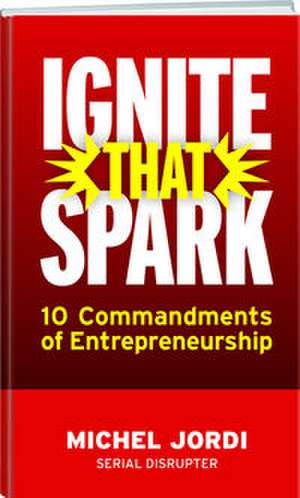 Ignite That Spark de Michel Jordi
