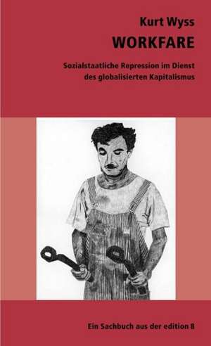 Workfare de Kurt Wyss