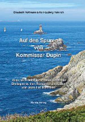 Auf den Spuren von Kommissar Dupin de Elisabeth Hoffmann