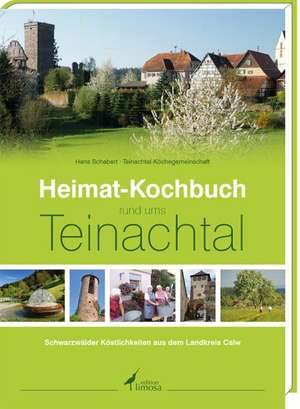 Heimat-Kochbuch rund ums Teinachtal de Hans Schabert