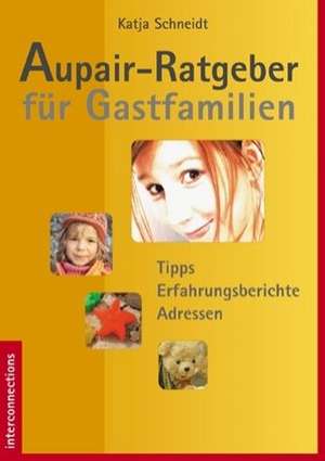 Aupair-Ratgeber für Gastfamilien de Katja Schneidt