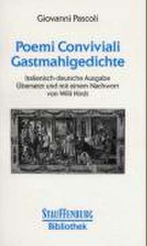 Poemi Conviviali /Gastmahlgedichte de Giovanni Pascoli