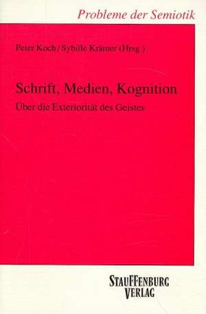 Schrift, Medien, Kognition de Peter Koch