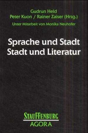 Sprache und Stadt - Stadt und Literatur de Gudrun Held