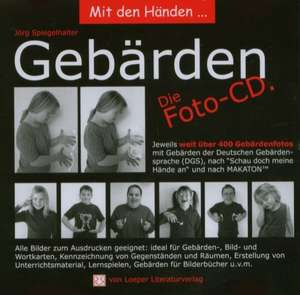 Mit den Händen...Gebärden / Foto-CD de Jörg Spiegelhalter