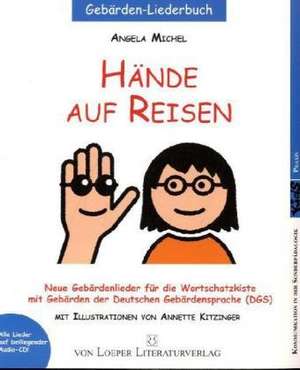 Hände auf Reisen de Angela Michel