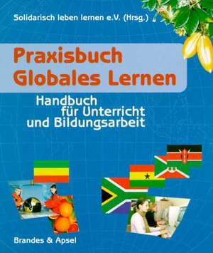 Praxisbuch Globales Lernen de Nina Melchers