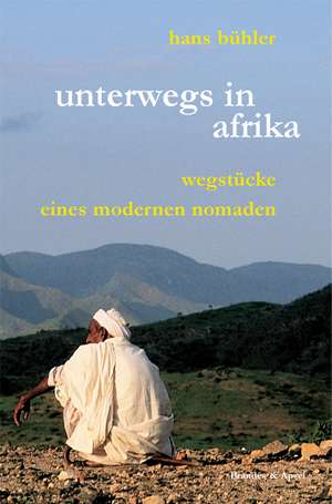 Unterwegs in Afrika de Hans Bühler