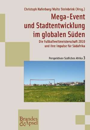 Mega-Event und Stadtentwicklung im globalen Süden de Christoph Haferburg