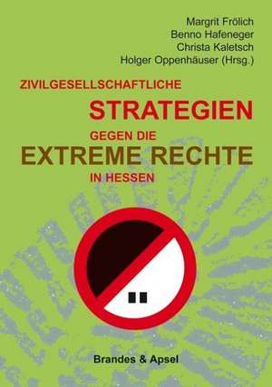 Zivilgesellschaftliche Strategien gegen die extreme Rechte in Hessen de Margrit Frölich