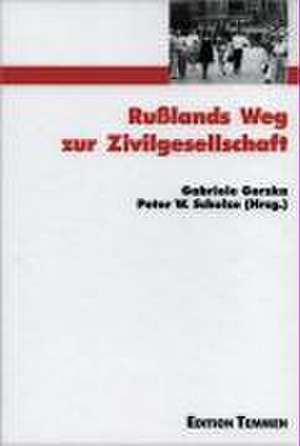 Russlands Weg zur Zivilgesellschaft de Gabi Gorzka