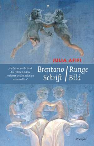 Brentano / Runge - Schrift / Bild de Julia Afifi