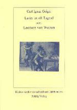 Laster ist oft Tugend oder: Leonore von Welten de Carl I. Geiger