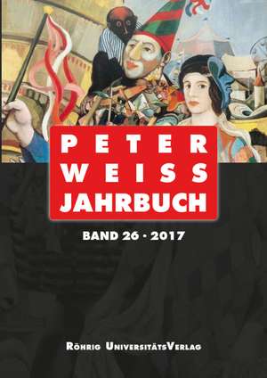 Peter Weiss Jahrbuch 26 (2017) de Georges Felten