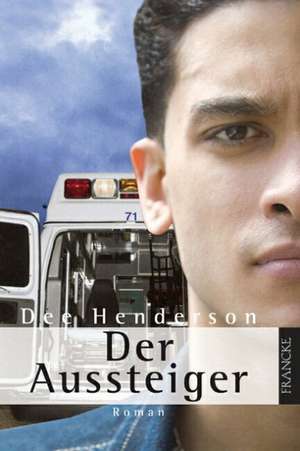 Der Aussteiger de Dee Henderson