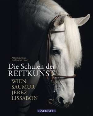 Die Schulen der Reitkunst de Alain Laurioux