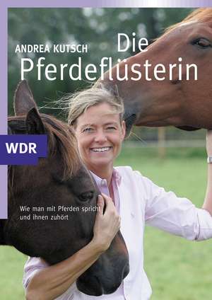 Die Pferdeflüsterin de Andrea Kutsch