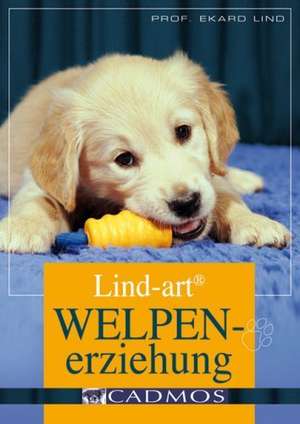 Lind-art Welpenerziehung de Ekard Lind