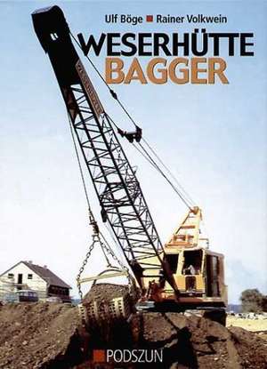 Weserhütte Bagger de Ulf Böge