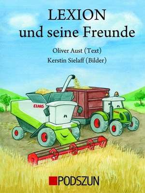 Lexion und seine Freunde de Oliver Aust