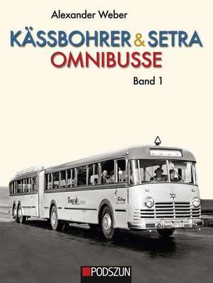 Kässbohrer & Setra Omnibusse, Band 1 de Alexander Weber