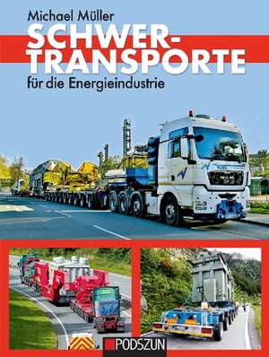 Schwertransporte für die Energieindustrie de Michael Müller