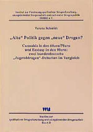 "Alte" Politik gegen "neue" Drogen? de Verena Schmidt