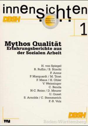 Mythos Qualität. Erfahrungsberichte aus der Sozialen Arbeit de Friedrich DBSH Landesverband Baden Württemberg und Maus