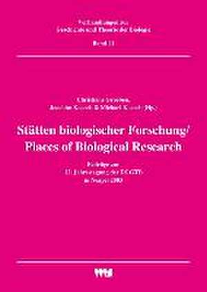 Stätten biologischer Forschung /Places of Biological Research de Christiane Groeben