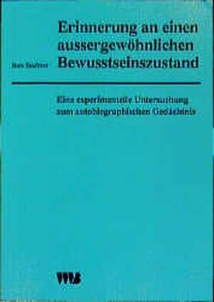 Erinnerung an einen aussergewöhnlichen Bewusstseinszustand de Ines Bodmer