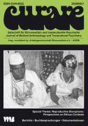 Curare. Zeitschrift für Ethnomedizin und transkulturelle Psychiatrie / Reproductive Disruptions de Viola Hörbst